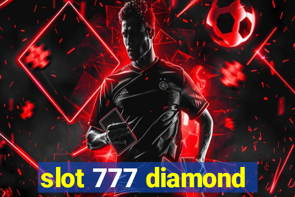 slot 777 diamond