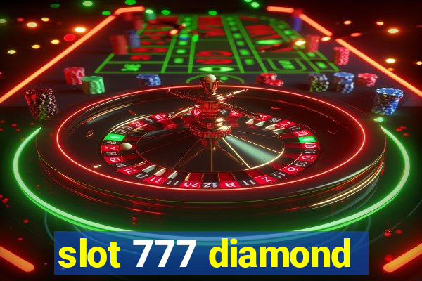 slot 777 diamond