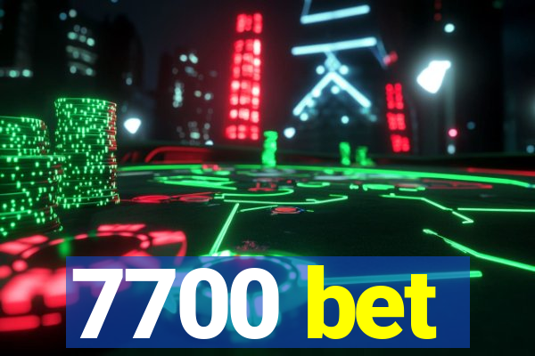 7700 bet