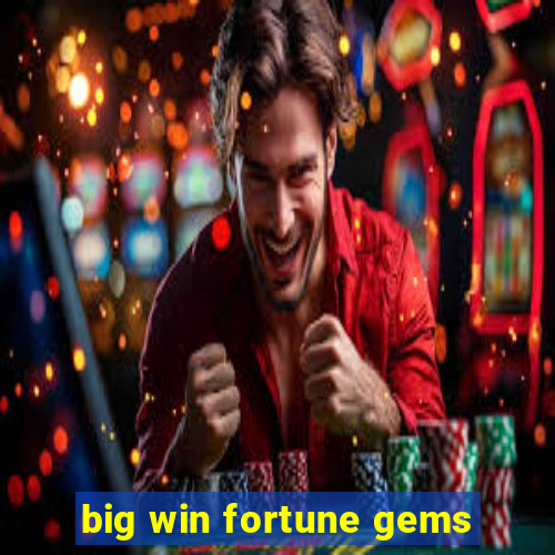 big win fortune gems