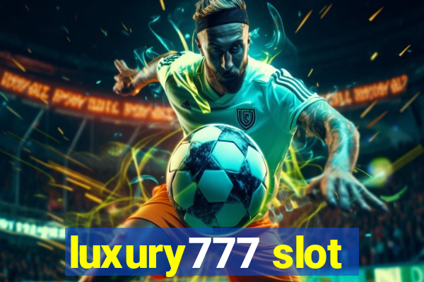 luxury777 slot