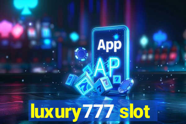 luxury777 slot