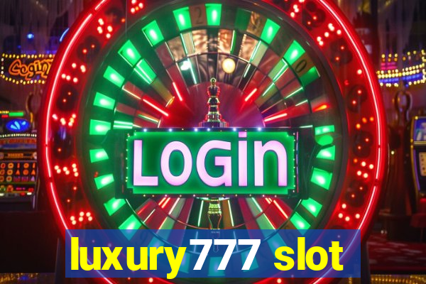 luxury777 slot