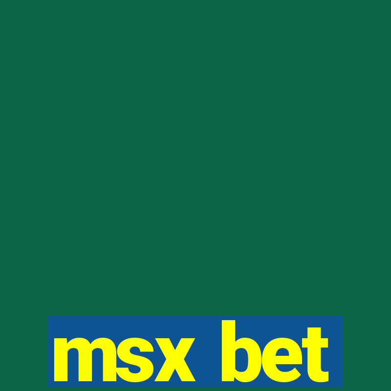 msx bet