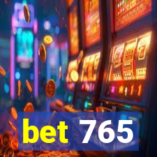 bet 765