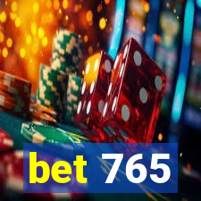 bet 765