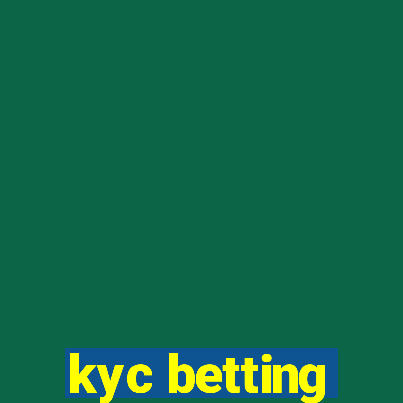 kyc betting