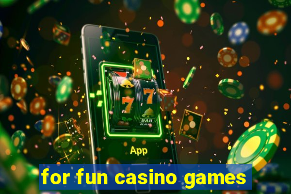 for fun casino games