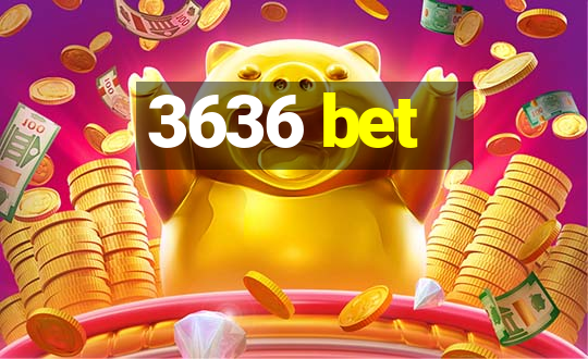 3636 bet