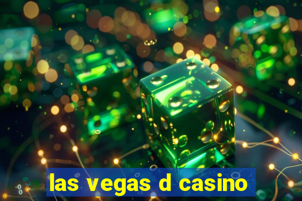 las vegas d casino