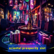 oriental prosperity slot