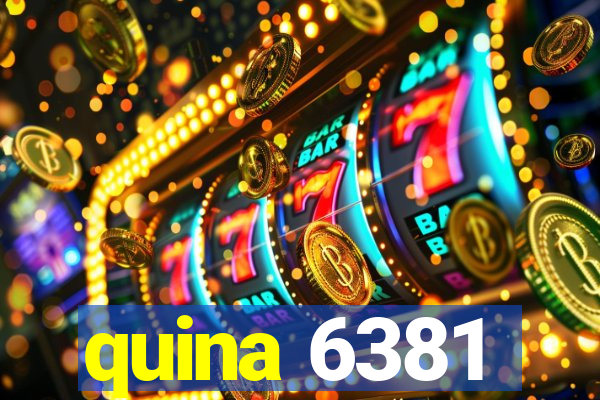 quina 6381