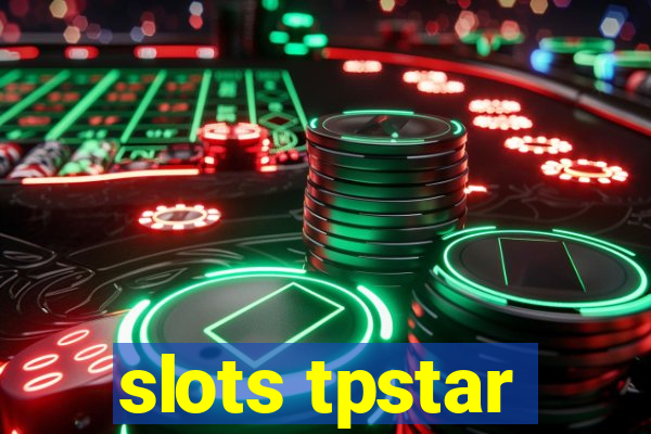 slots tpstar