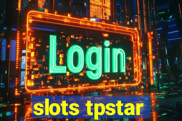 slots tpstar