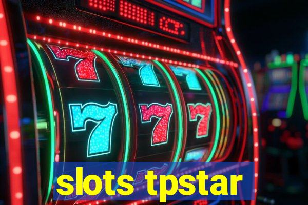 slots tpstar