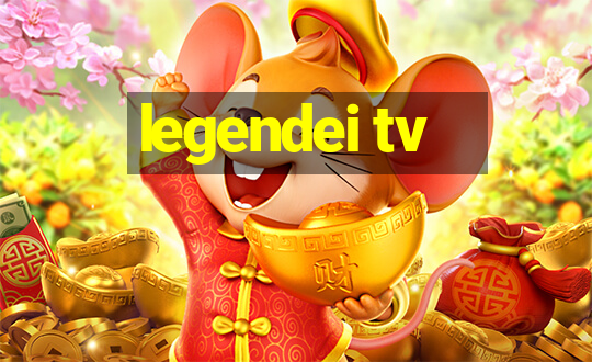 legendei tv