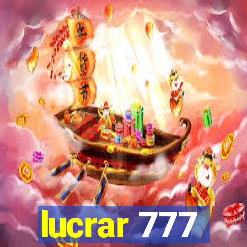 lucrar 777