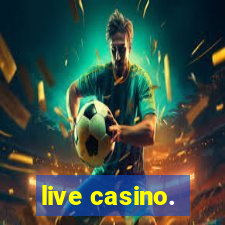 live casino.