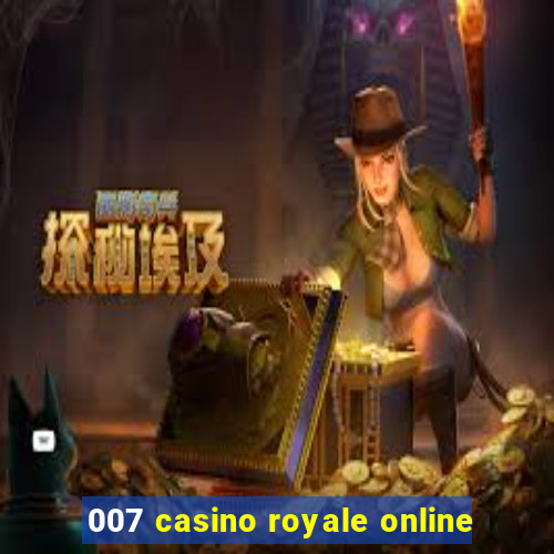 007 casino royale online