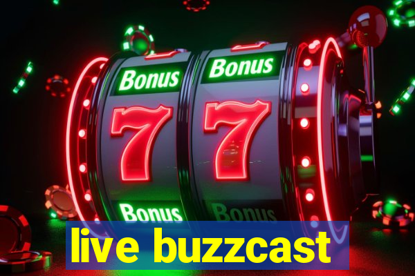 live buzzcast