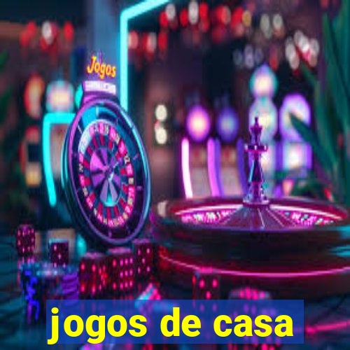 jogos de casa