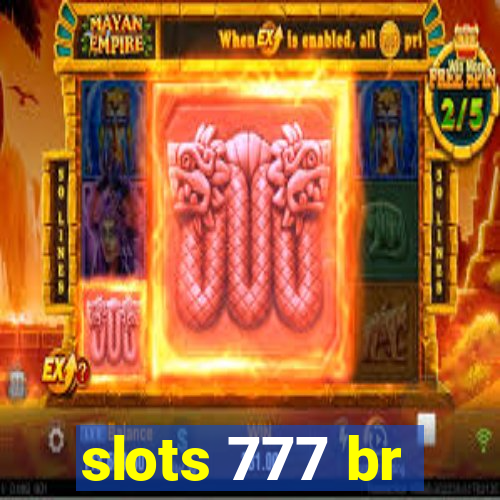 slots 777 br