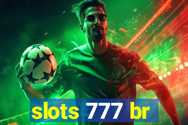 slots 777 br