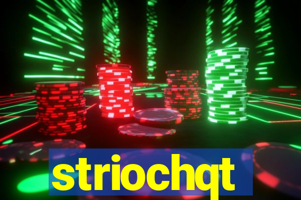 striochqt