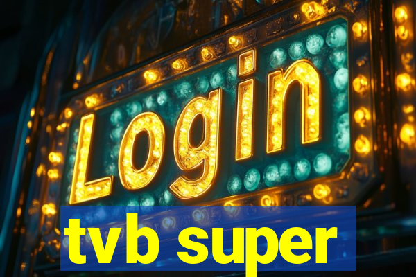 tvb super