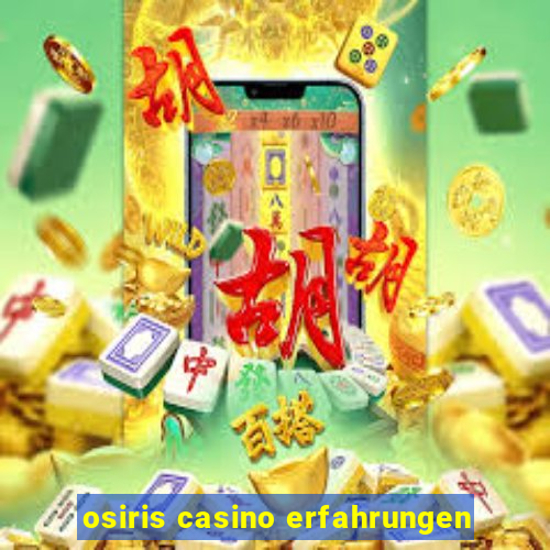 osiris casino erfahrungen