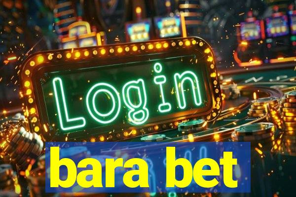 bara bet