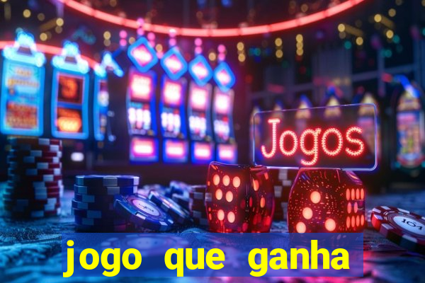 jogo que ganha dinheiro sem precisar depositar