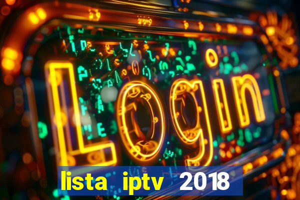 lista iptv 2018 gratis atualizada futebol