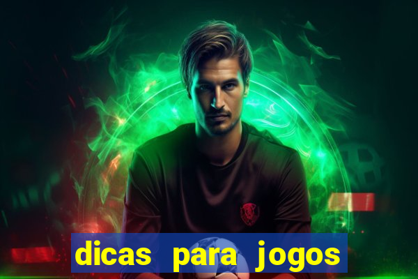 dicas para jogos de hoje