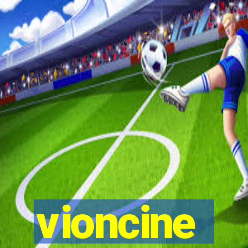 vioncine