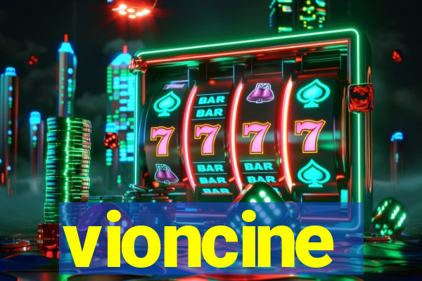 vioncine