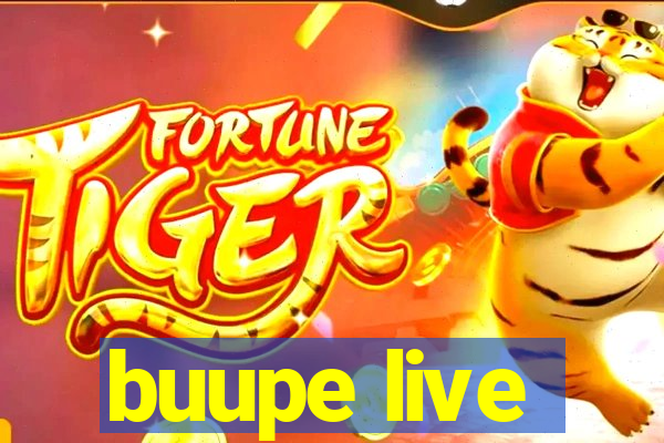 buupe live