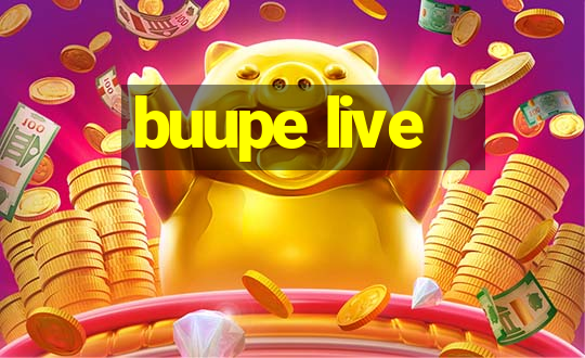 buupe live