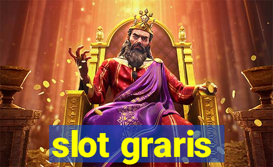 slot graris