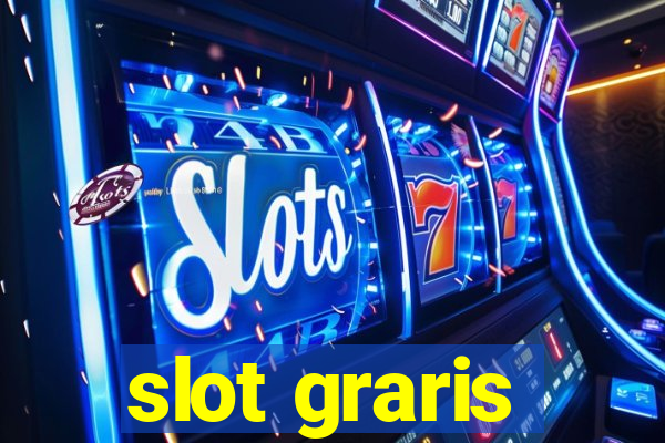 slot graris