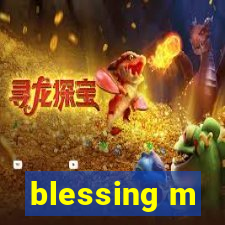 blessing m