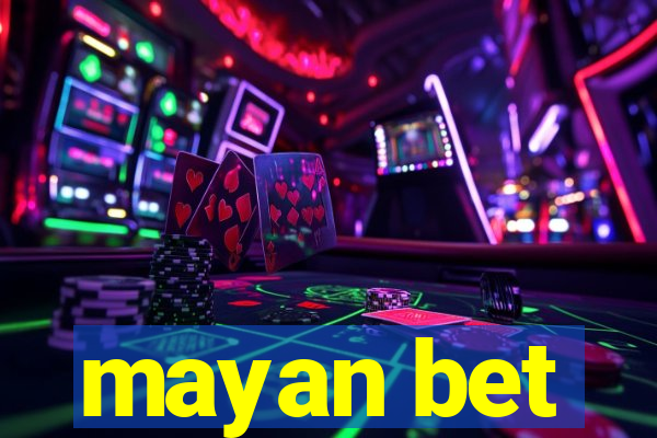 mayan bet