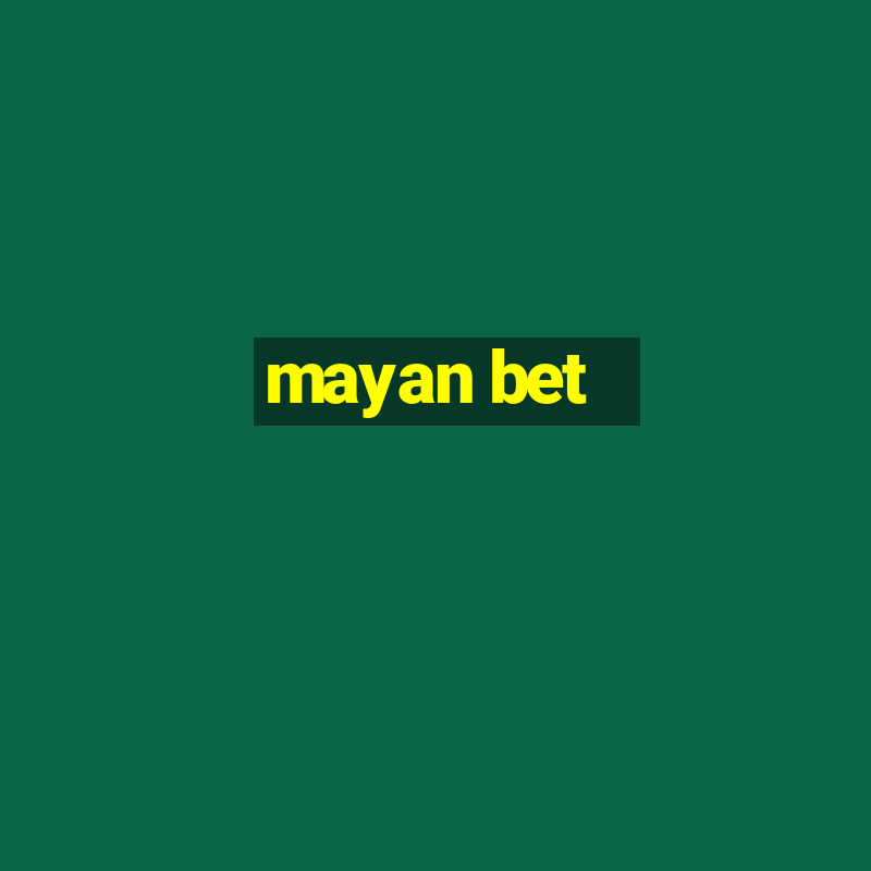 mayan bet