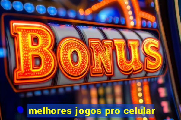 melhores jogos pro celular