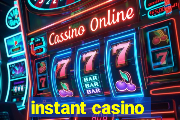 instant casino