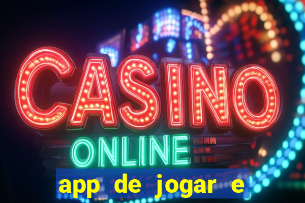 app de jogar e ganhar dinheiro