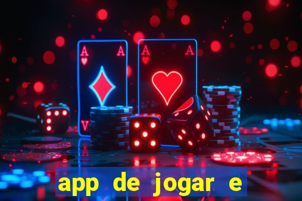 app de jogar e ganhar dinheiro