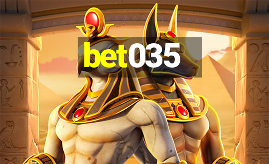 bet035