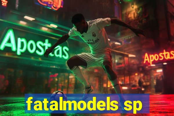 fatalmodels sp