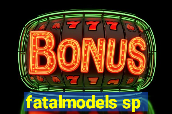 fatalmodels sp